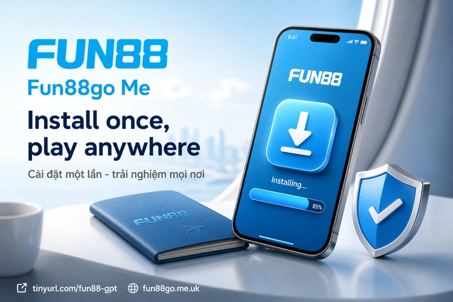 Ứng dụng Fun88 Android iOS đăng ký tài khoản khuyến mãi thành viên mới